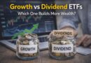 Growth ETFs vs Dividend ETFs Explained